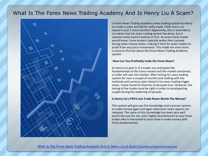What Is The Forex News Trading Academy And Is Henry Liu A Scam - 